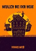 Neulich bei der Hexe