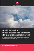 A eficácia dos mecanismos de controlo da poluição atmosférica