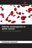 Febrile neutropenia in adult cancer Febrile neutropenia in adult cancer