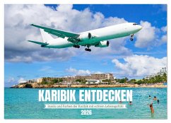 Karibik entdecken - Inseln und Farben der Karibik mit echtem Lebensgefühl (Wandkalender 2026 DIN A2 quer), CALVENDO Monatskalender Karibik entdecken - Inseln und Farben der Karibik mit echtem Lebensgefühl (Wandkalender 2026 DIN A2 quer), CALVENDO Monatskalender