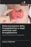 Determinazione della tireoglobulina e degli anticorpi anti-tireoglobulina