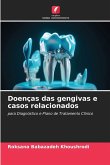 Doenças das gengivas e casos relacionados