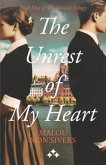 The Unrest of My Heart The Unrest of My Heart