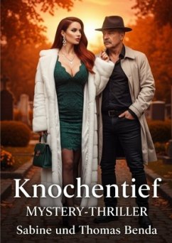Knochentief - Benda, Sabine und Thomas