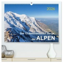 Die 12 dominantesten Berge der Alpen (hochwertiger Premium Wandkalender 2026 DIN A2 quer), Kunstdruck in Hochglanz