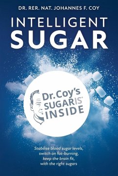 Intelligent Sugar - Coy, Dr. rer. nat. Johannes F.