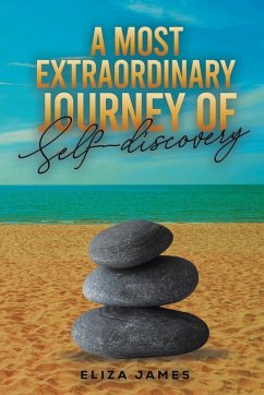 A Most Extraordinary Journey of Self-discovery - James, Eliza