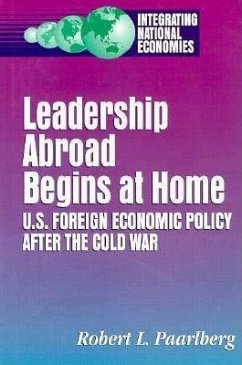 Leadership Abroad Begins at Home (eBook, PDF) - Paarlberg, Robert L.