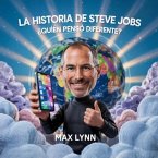 La Historia De Steve Jobs (eBook, ePUB)
