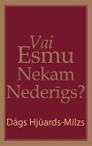 Vai Esmu Nekam Nederigs? (eBook, ePUB) Vai Esmu Nekam Nederigs? (eBook, ePUB)