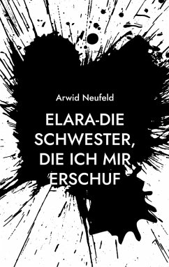 Elara-Die Schwester, die ich mir erschuf (eBook, ePUB)