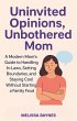 Uninvited Opinions, Unbothered Mom: A... - Bild 1