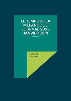 Cover Le temps de la mélancolie Journal 2025 Janvier juin (eBook, ePUB)