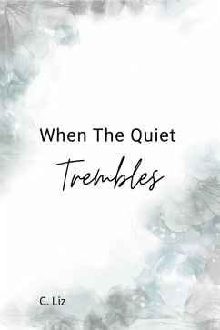 Cover When The Quiet Trembles (eBook, ePUB)