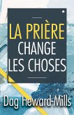 La prière change les choses (eBook, ePUB)