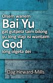 Olsem Wanem Bai Yu Gat Gutpela Taim Bilong Yu Long Stap Isi Wantaim God Long Olgeta Dei (eBook, ePUB) Olsem Wanem Bai Yu Gat Gutpela Taim Bilong Yu Long Stap Isi Wantaim God Long Olgeta Dei (eBook, ePUB)