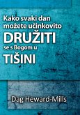 Kako Svaki Dan Mozete Ucinkovito Druziti Se S Bogom U TiSini (eBook, ePUB) Kako Svaki Dan Mozete Ucinkovito Druziti Se S Bogom U TiSini (eBook, ePUB)