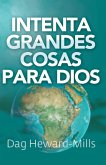 Intenta grandes cosas para Dios (eBook, ePUB)