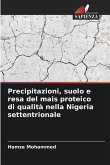 Precipitazioni, suolo e resa del mais proteico di qualità nella Nigeria settentrionale Precipitazioni, suolo e resa del mais proteico di qualità nella Nigeria settentrionale