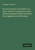 Discorso del fatto in Pontedera il 14 marzo 1869 per l'inaugurazione della Biblioteca popolare e della Società per l'incoraggiamento dell'istruzione