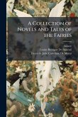 A Collection of Novels and Tales of the Fairies