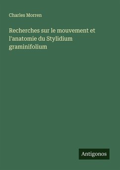 Cover Recherches sur le mouvement et l'anatomie du Stylidium graminifolium