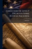 Coleccion De Leyes Y Decretos Sobre Justicia Nacional Coleccion De Leyes Y Decretos Sobre Justicia Nacional