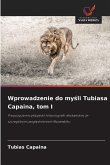Wprowadzenie do my¿li Tubiasa Capaina, tom I Wprowadzenie do my¿li Tubiasa Capaina, tom I