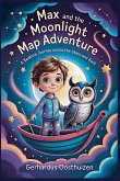 Max and the Moonlight Map Adventure Max and the Moonlight Map Adventure