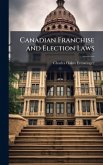 Canadian Franchise and Election Laws