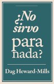 ¿No sirvo para nada? (eBook, ePUB)