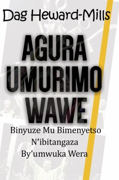 Cover Agura Umurimo Wawe Binyuze Mu Bimenyetso N'ibitangaza By'umwuka Wera (eBook, ePUB)