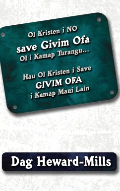 Cover Ol Kristen i No save Givim Ofa Ol i Kamap Turangu....Hau Ol Kristen i Save Givim Ofa i Kamap Mani Lain (eBook, ePUB)