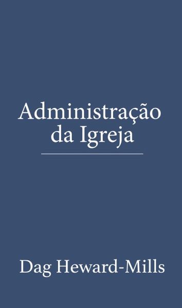 Administração da Igreja (eBook, ePUB) Administração da Igreja (eBook, ePUB)