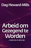 Arbeid om gezegend te worden ... Arbeid niet om rijk te zijn (eBook, ePUB)