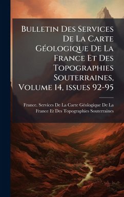 Cover Bulletin Des Services De La Carte GÃ(c)ologique De La France Et Des Topographies Souterraines, Volume 14, issues 92-95