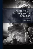 Pamphlets On Earthquakes in Calabria Pamphlets On Earthquakes in Calabria