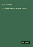 La meridiana del salone di Padova La meridiana del salone di Padova