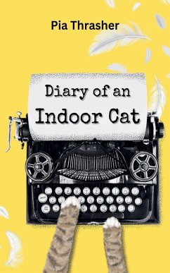 Diary of an Indoor Cat - Thrasher, Pia