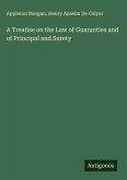 A Treatise on the Law of Guaranties and of Principal and Surety