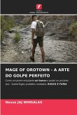 MAGE OF OROTOWN - A ARTE DO GOLPE PERFEITO MAGE OF OROTOWN - A ARTE DO GOLPE PERFEITO