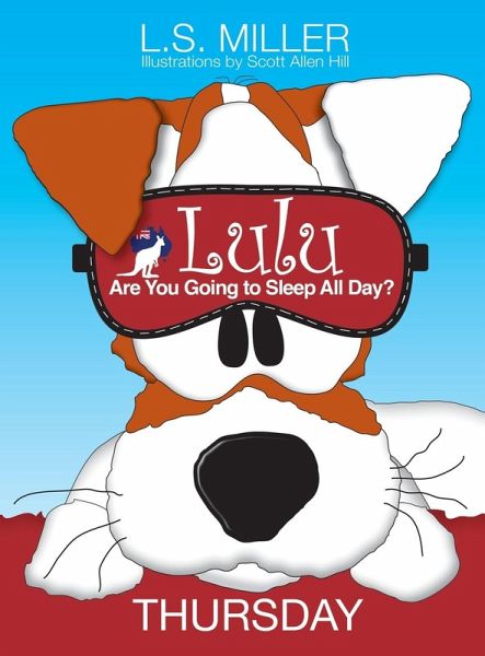 Lulu, Are You Going to Sleep All Day? THURSDAY