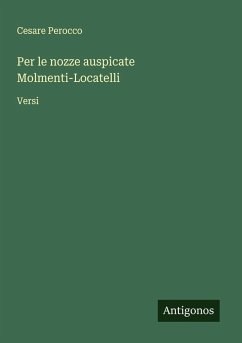 Per le nozze auspicate Molmenti-Locatelli - Perocco, Cesare