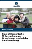 Eine philosophische Untersuchung zur Diskriminierung bei der Landvererbung Eine philosophische Untersuchung zur Diskriminierung bei der Landvererbung