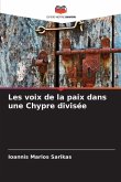 Les voix de la paix dans une Chypre divisée Les voix de la paix dans une Chypre divisée