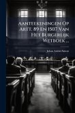 Aanteekeningen Op Artt. 89 En 1507 Van Het Burgerlijk Wetboek ... Aanteekeningen Op Artt. 89 En 1507 Van Het Burgerlijk Wetboek ...