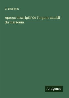 Aperçu descriptif de l'organe auditif du marsouin - Breschet, G. Aperçu descriptif de l'organe auditif du marsouin - Breschet, G.
