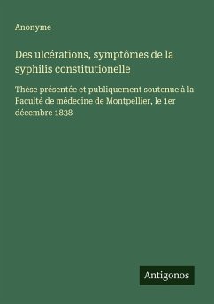 Cover Des ulcérations, symptômes de la syphilis constitutionelle