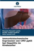 Immunhistochemische Expression von CMV pp65 bei Hepatitis im Kindesalter Immunhistochemische Expression von CMV pp65 bei Hepatitis im Kindesalter