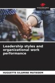 Leadership styles and organizational work performance